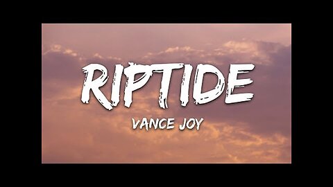 Vance Joy - Riptide (Lyrics)