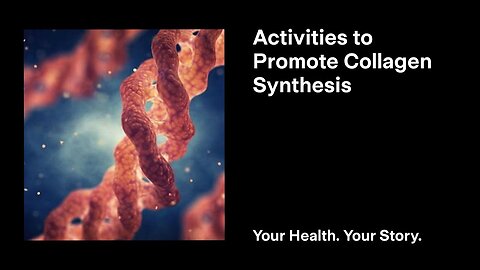 Activities to Promote Collagen Synthesis