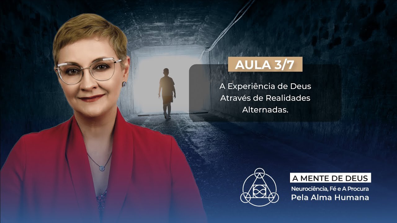 Aula 3/7 – A Experiência de Deus Através de Realidades Alternadas | Maria Pereda