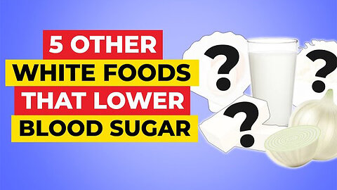 5 Other Incredible White Foods That Lower Blood Sugar