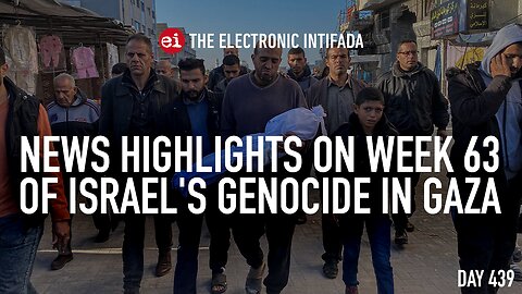 News highlights on week 63 of Israel's genocide in Gaza, with Nora Barrows-Friedman