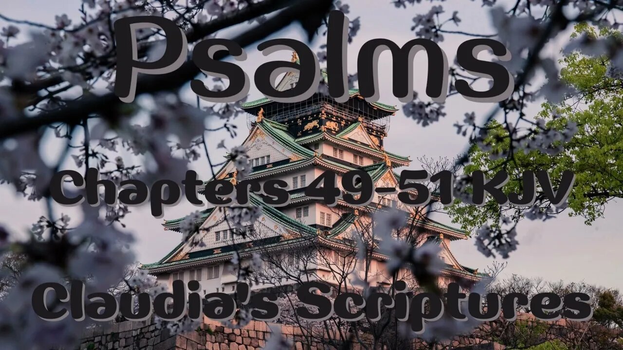 The Bible Series Bible Book Psalms Chapters 49-51 Audio