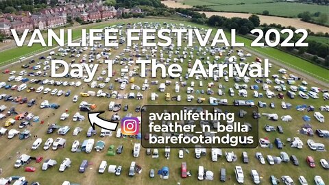 VANLIFE FESTIVAL 2022 - Friday's Arrival #vanlifeuk