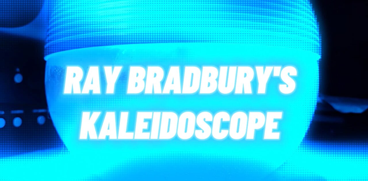 Ray Bradbury's Kaleidoscope