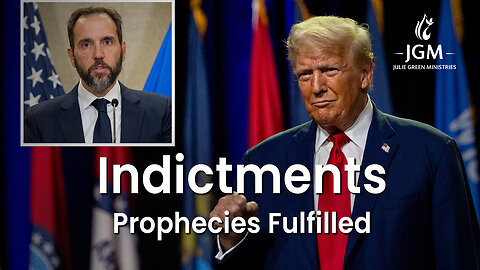 Prophecies Fulfilled—Indictments