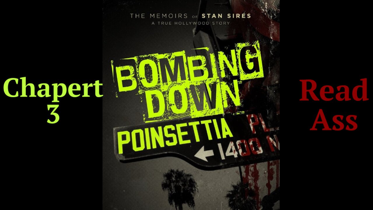 Bombing Down Poinsettia Chapter 3 'Read Ass' (my audio podcast version)