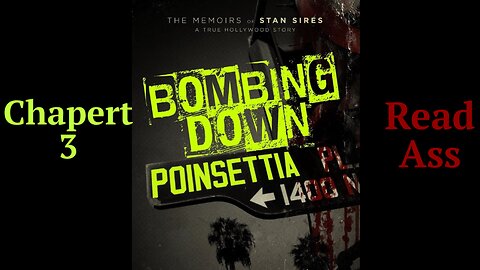 Bombing Down Poinsettia Chapter 3 'Read Ass' (my audio podcast version)