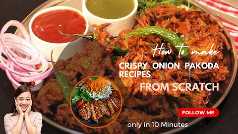 How to make crispy onion pakoda recipes from scratch
