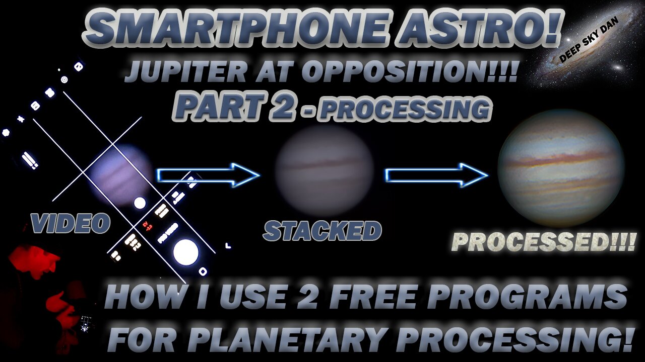 SMARTPHONE ASTRO! Video Imaging JUPITER At Opposition! Part 2 - Processing