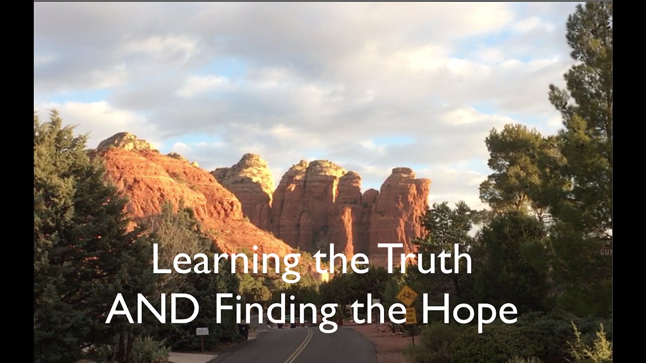 Learning the Truth and Finding the Hope