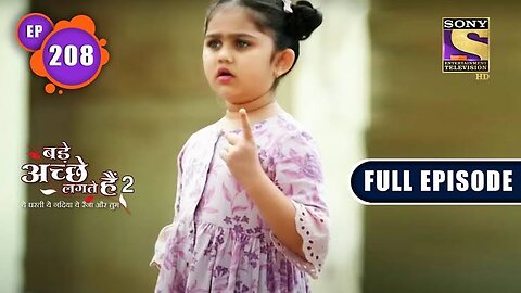 Pihu Is Missing | Bade Achhe Lagte Hain 2 | Ep 208 | Full Episode | 15 June 2022