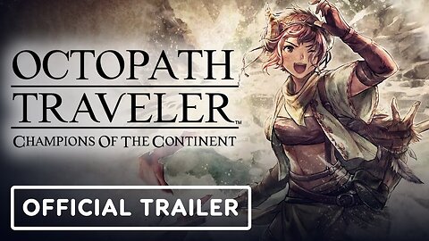 Octopath Traveler: Champions of the Continent - Official Cerna Trailer