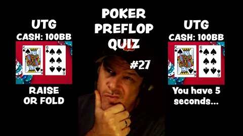 POKER PREFLOP QUIZ #27 - RAISE OR FOLD?