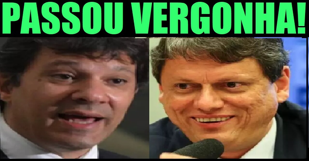 HADDAD PASSA VERGONHA NA FRENTE DO TARCISIO