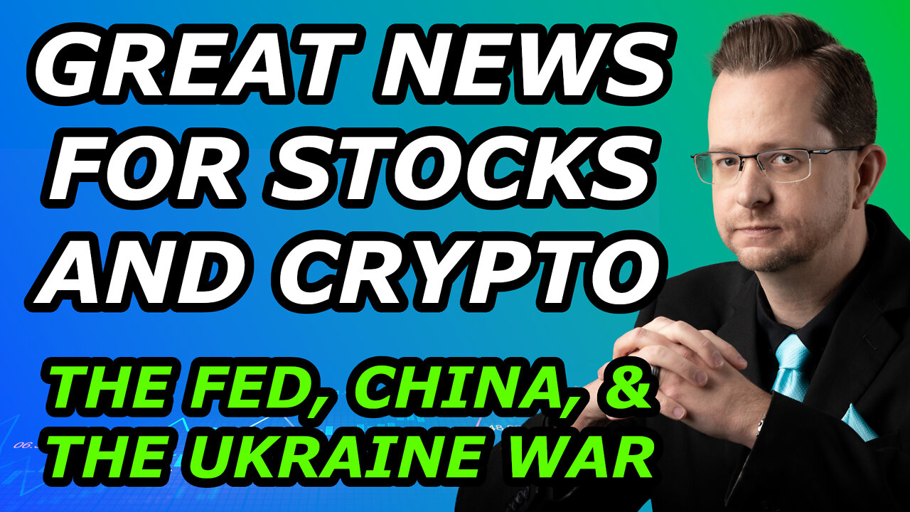 GREAT NEWS FOR STOCKS! - The Fed, China, and The Ukraine War - Thursday, March 17, 2022