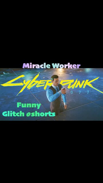 Miracle Worker | Cyberpunk 2077 Funny #shorts Glitch/Bug