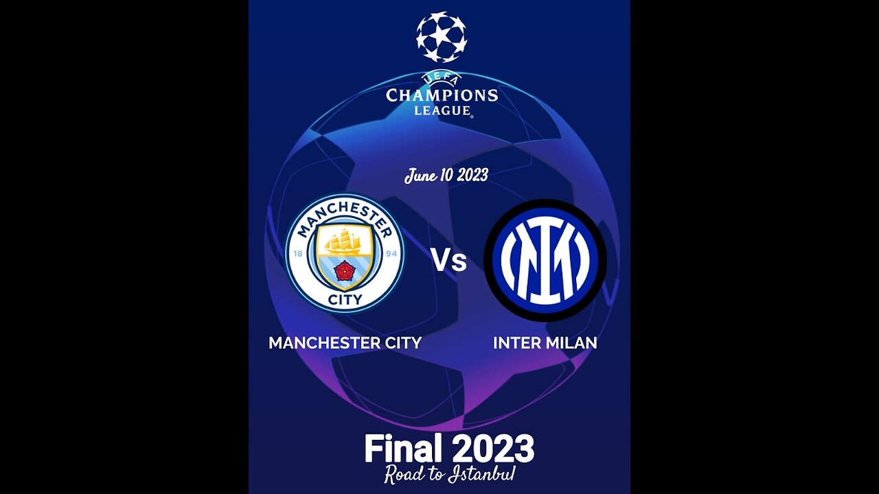 MANCHESTER CITY VS INTER MILAN CHAMPIONS LEAGUE FINAL LIVE 2023