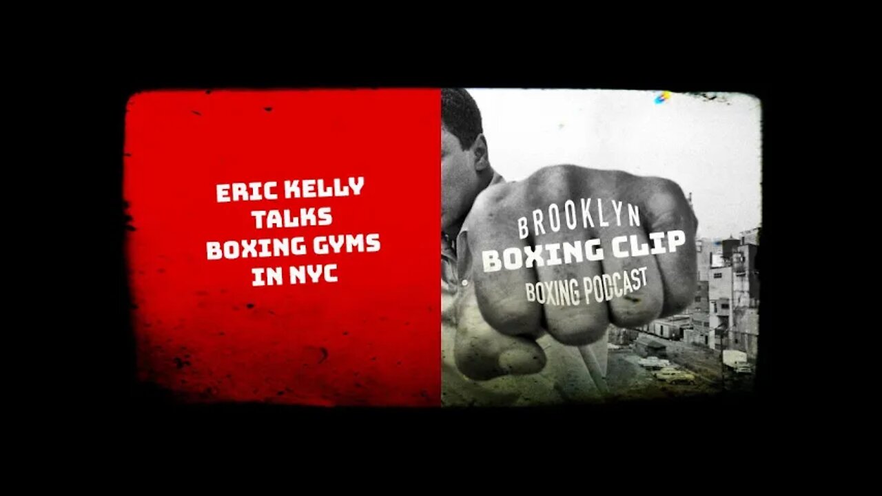 BOXING CLIP - ERIC KELLY - BOXING GYMS NYC