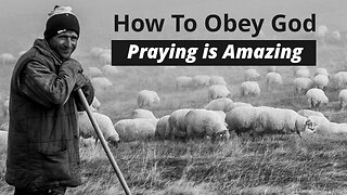 How to Obey God Part 1 - Pray