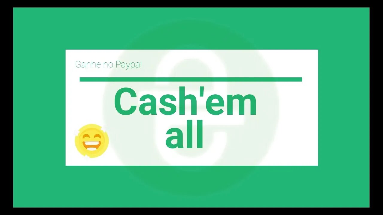 Aplicativo - Cash'em All Receba em Paypal