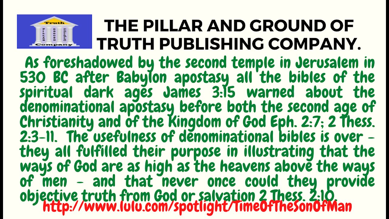 OUTLINE OF REVELATION. THE USEFULNESS OF ALL DENOMINATIONAL BIBLES (the bibles of the apostasy 2 Thess. 2:3, the wisdom from below James 3:15) ARE NOW EXPIRING!