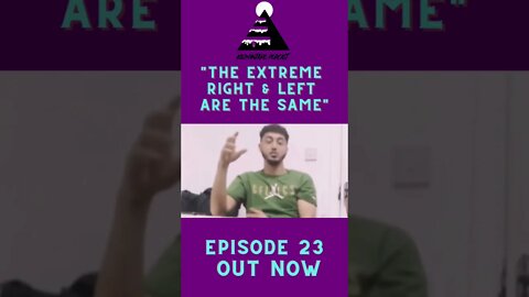 The Extreme Right & Left Are The Same Person | Ep23 Clip