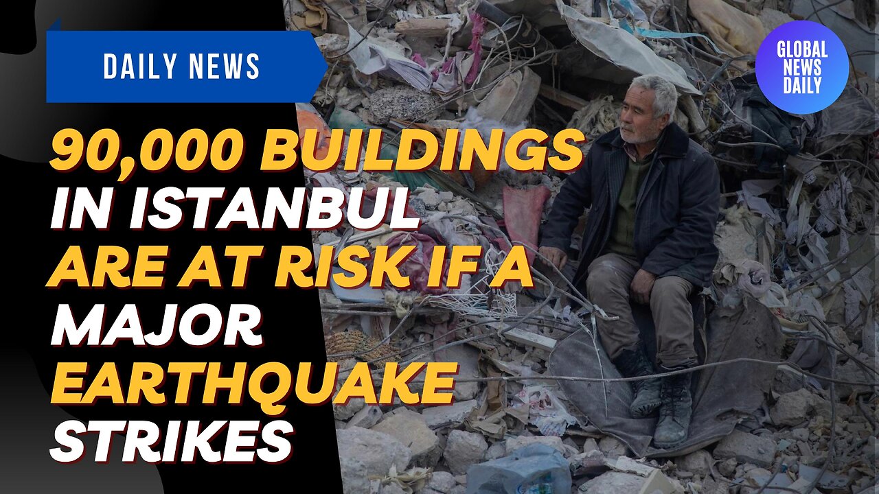 90,000 Buildings In Istanbul Are At Risk If A Major Earthquake Strikes
