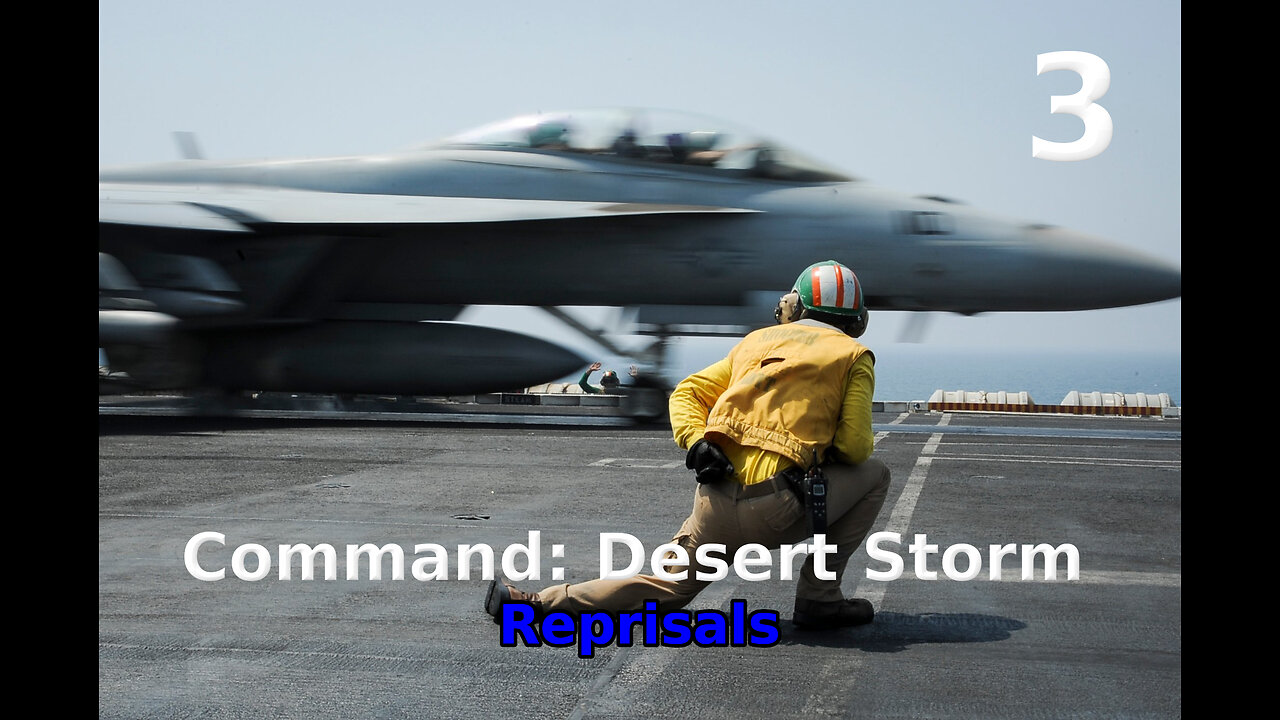 Command: Desert Storm Reprisals walkthrough pt. 3/4