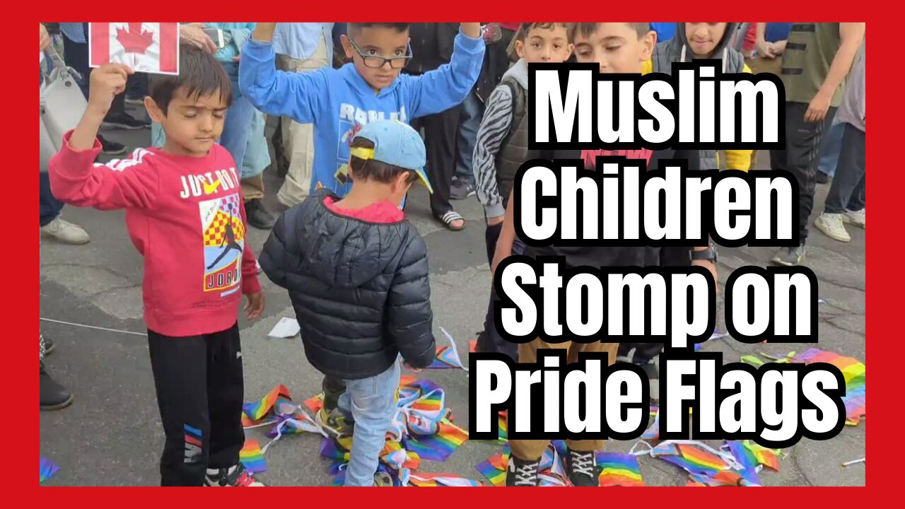 Canadian Muslim Children STOMP on Pride Flags