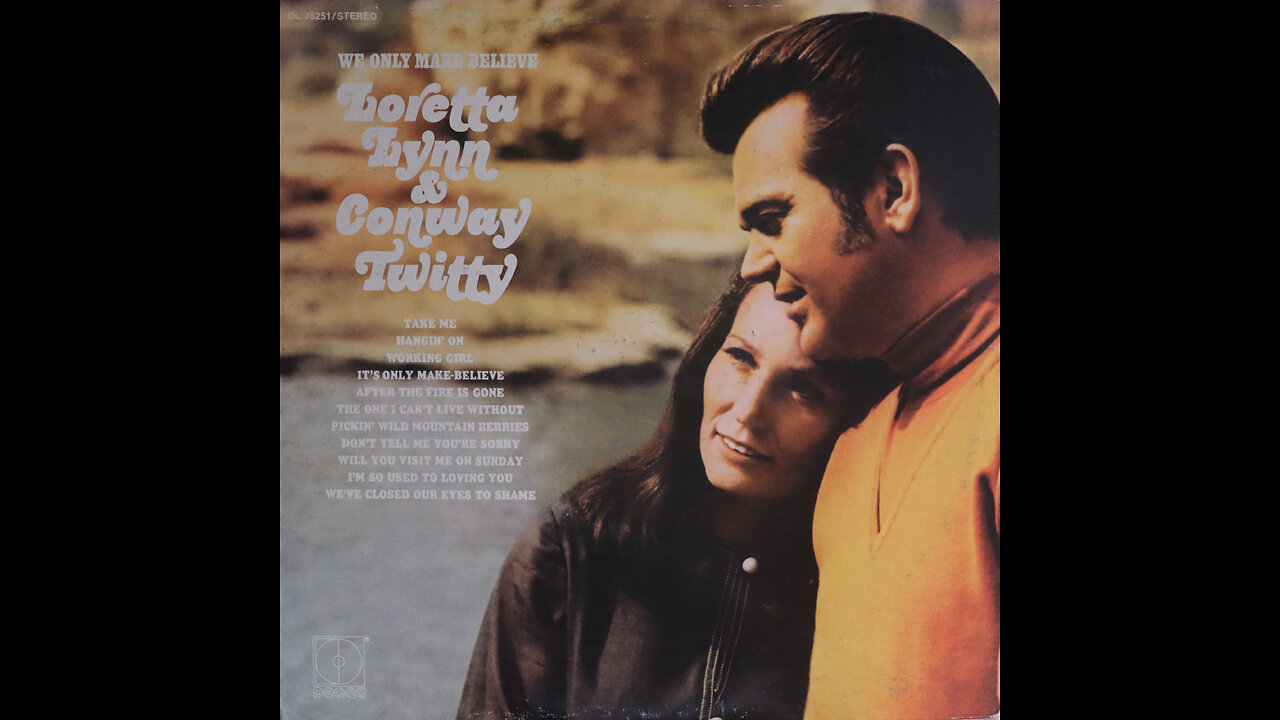 Loretta Lynn & Conway Twitty - We Only Make Believe (1971) [Complete LP]