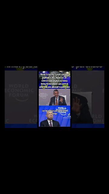 World Economic Forum speaker on the “benefits” of CBDC: Government can control what you can purchase