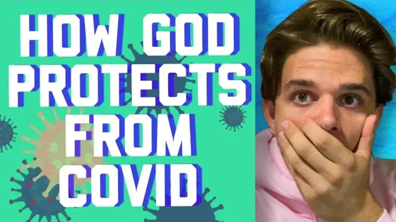 HOW GOD PROTECTS FROM COVID