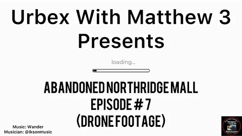 Abandoned Northridge Mall Episode # 7 (Drone Footage)