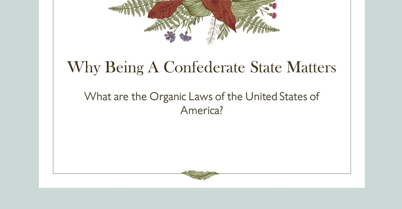 Why Being a Confederate States Matters - The Organic Laws