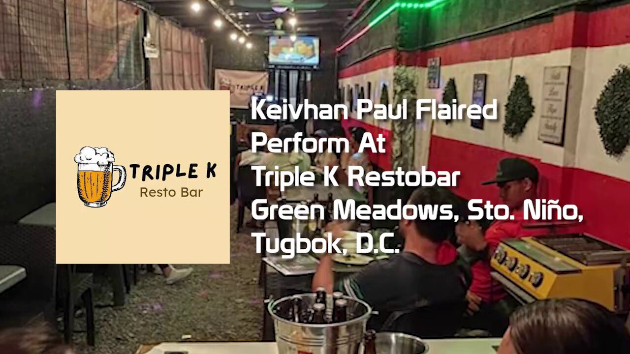 Keivhan Paul Flaired Performing At Triple K RestoBar Green Meadows