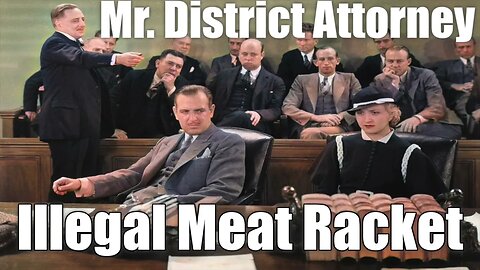 Mr District Attorney Illegal Meat Racket