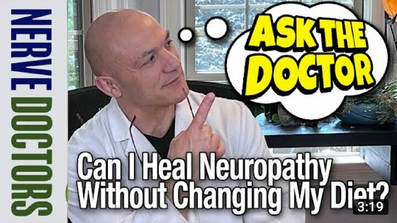 Can I Heal Neuropathy Without Changing My Diet? - Ask The Nerve Doctors