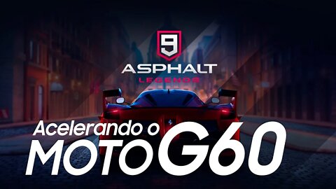 moto g60 roda Asphalt 9... será?