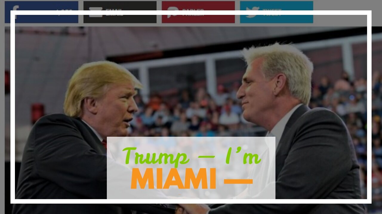 Trump — I’m 100% backing Kevin McCarthy for House Speaker…