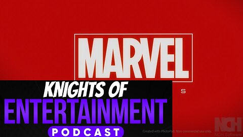 Knights of Entertainment Podcast Episode 34 "The MCU and the order to watch"