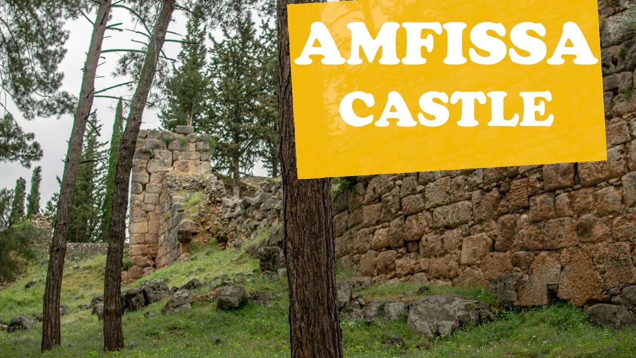 Amfissa Castle - A castle with a very violent history