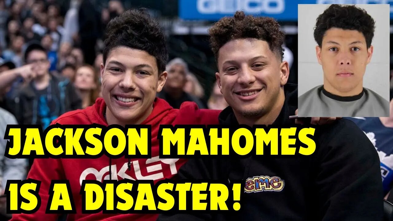 Jackson Mahomes DISASTER BEHAVIOR Could RUIN Kansas City Chiefs QB Patrick Mahomes!