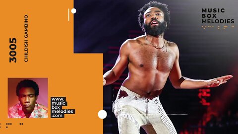 [Music box melodies] - 3005 by Childish Gambino