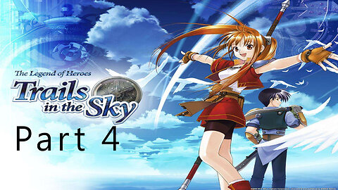 The Legend of Heroes, Trails in the Sky, Part 4, Back and Forth