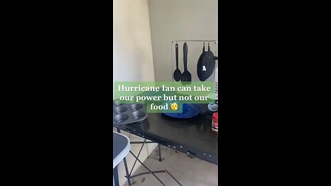 Cooking During Hurricane Ian