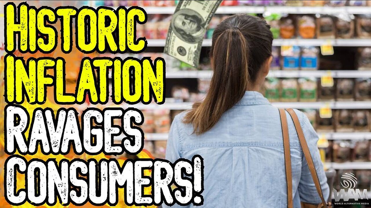 HISTORIC INFLATION RAVAGES CONSUMERS! - They Want You To OWN NOTHING & Be A Slave!