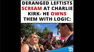 Deranged Leftists Scream at Charlie Kirk- He Owns Them With Logic