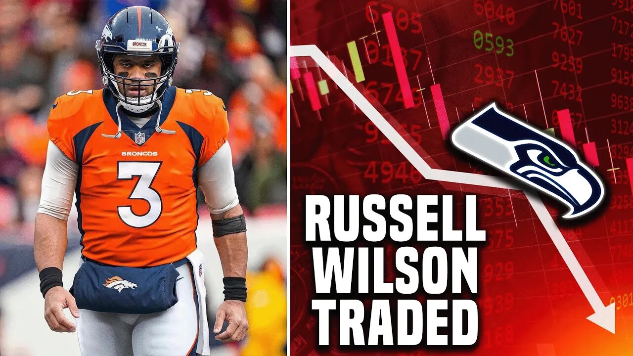 Russell Wilson Traded To The Denver Broncos