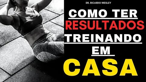 TREINAR em CASA e obter os mesmos RESULTADOS que na academia? - Ricardo Wesley