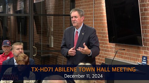 FULL VIDEO - Rep. Stan Lambert's Texas HD71 Abilene Town Hall from 12-11-2-24